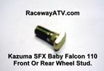 Kazuma Falcon / SFX 110 Wheel Stud