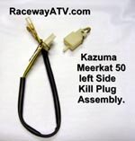 Kazuma / Meerkat 50 Left Side Kill Plug Assembly